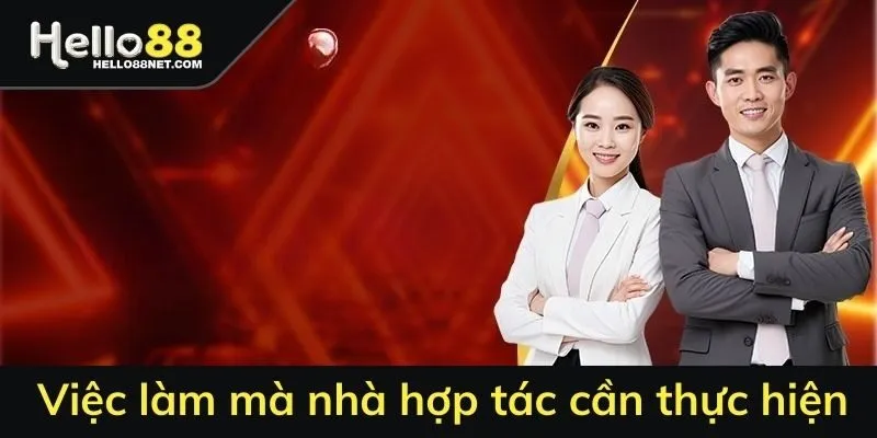 Việc làm mà nhà hợp tác cần thực hiện
